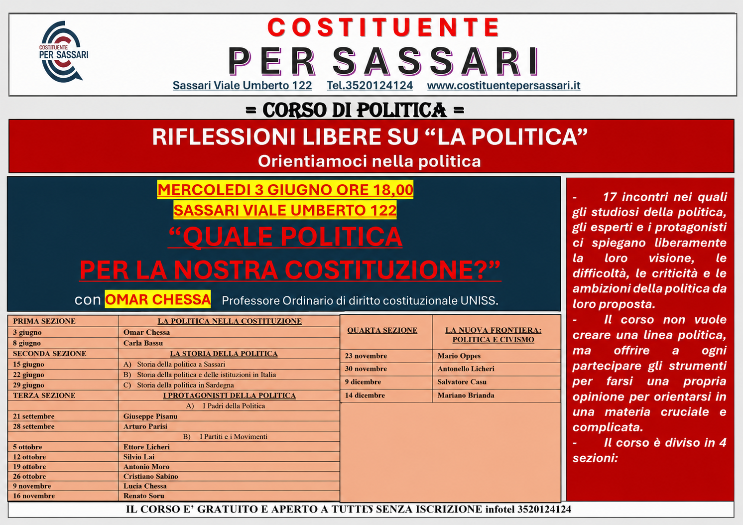 La “Costituente per Sassari” invita a riflessioni libere e articolate sulla politica: 
tra gli  ospiti Beppe Pisanu, Arturo Parisi, Guido Melis, 
Ettore Licheri e Renato Soru